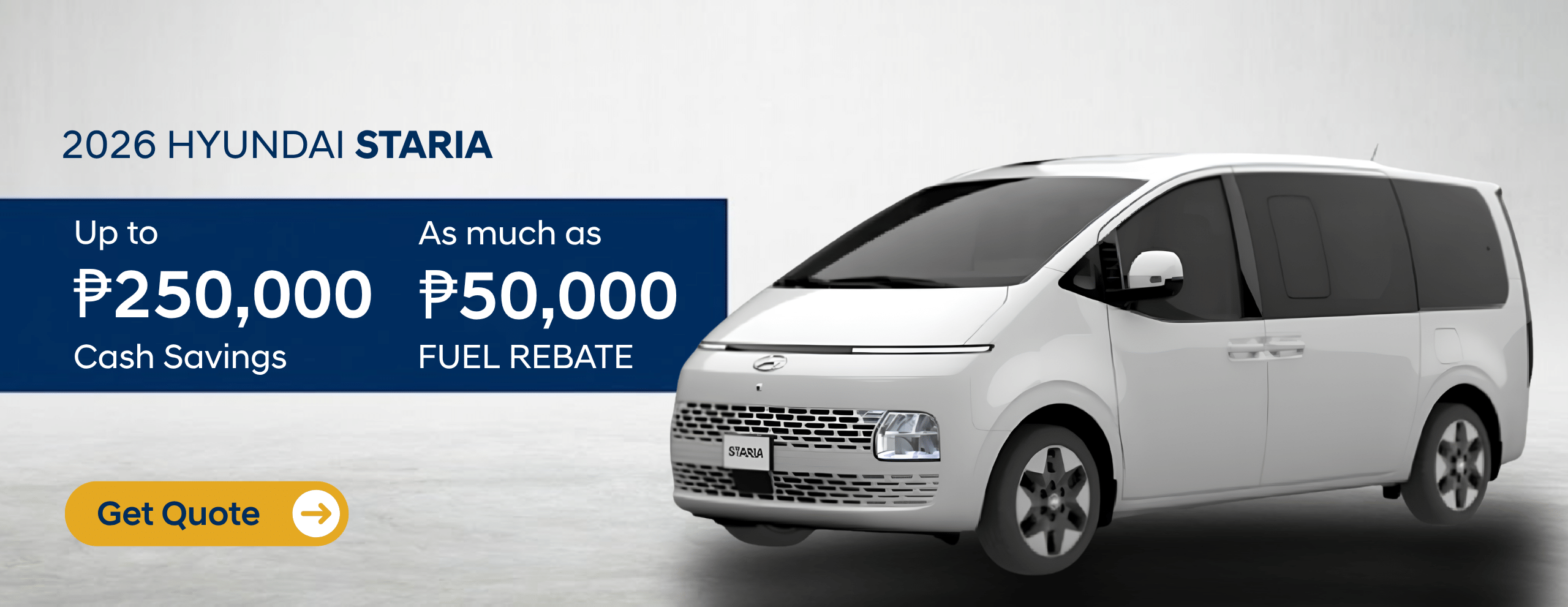 2026 Hyundai Staria promo banner with up to ₱250,000 cash savings and as much as ₱50,000 fuel rebate.